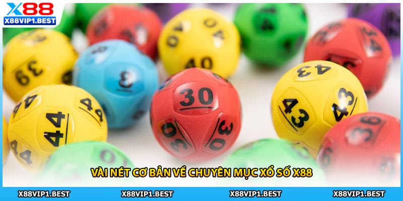 Vài nét cơ bản về chuyên mục xổ số X88